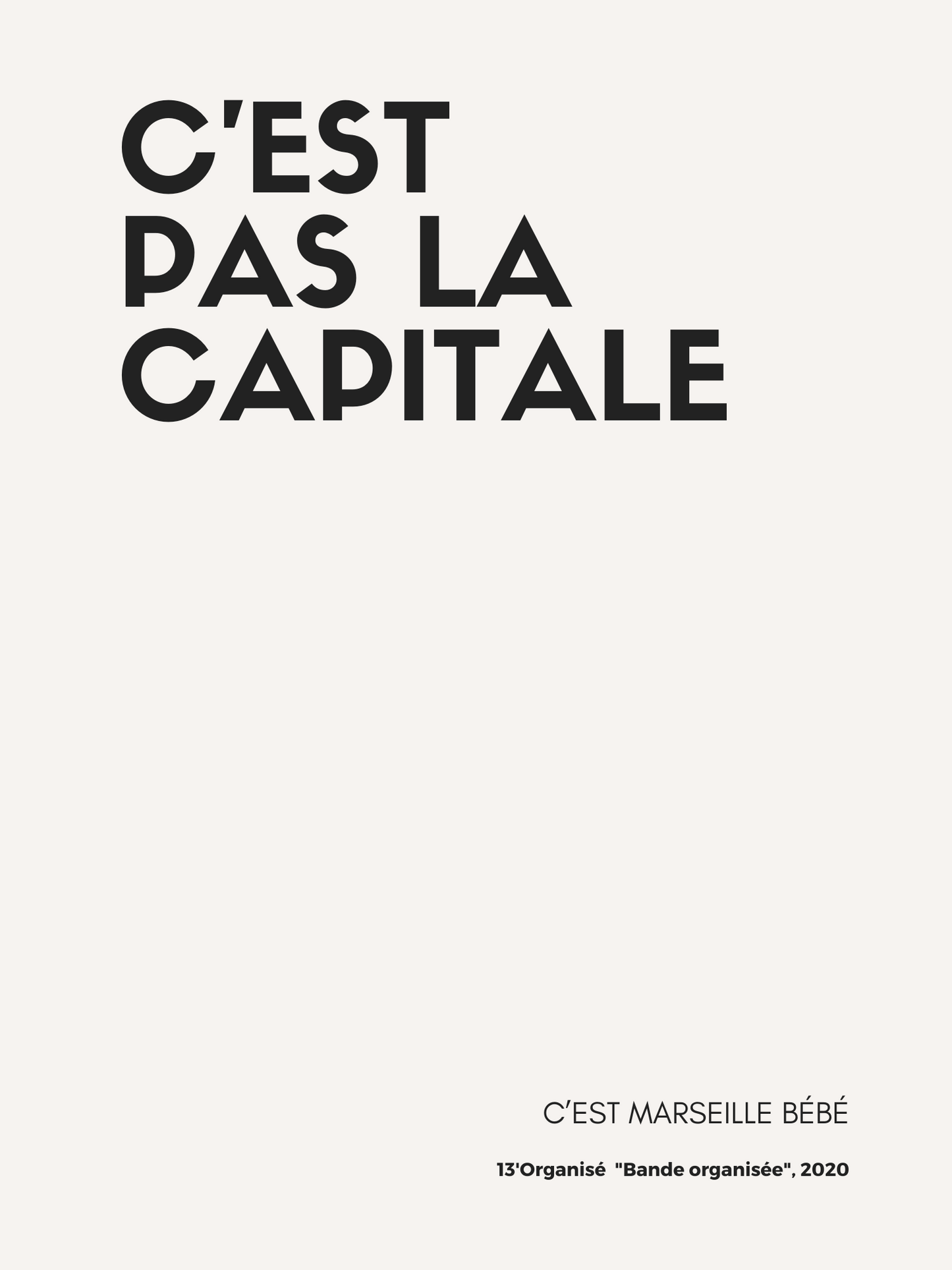 Affiche "C'est pas la capitale, c'est Marseille bébé" inspirée par 13'Organisé (Jul, SCH, Soso Maness, Kofs, Naps...)