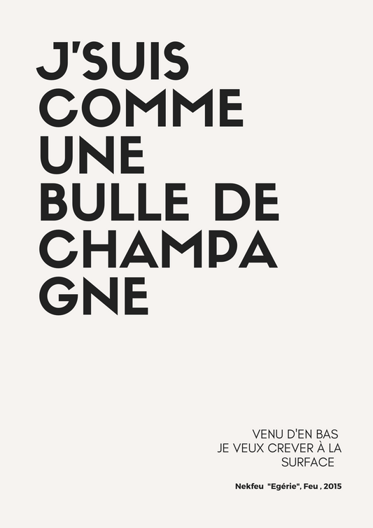 Affiche Édition Limitée 'Bulle de Champagne' - Nekfeu 'Égérie'
