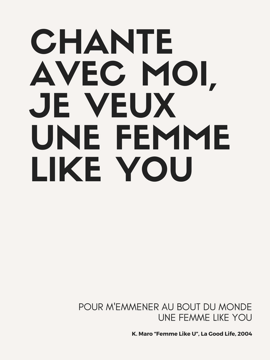 Affiche "Chante avec moi, je veux une femme like you" inspirée par K. Maro