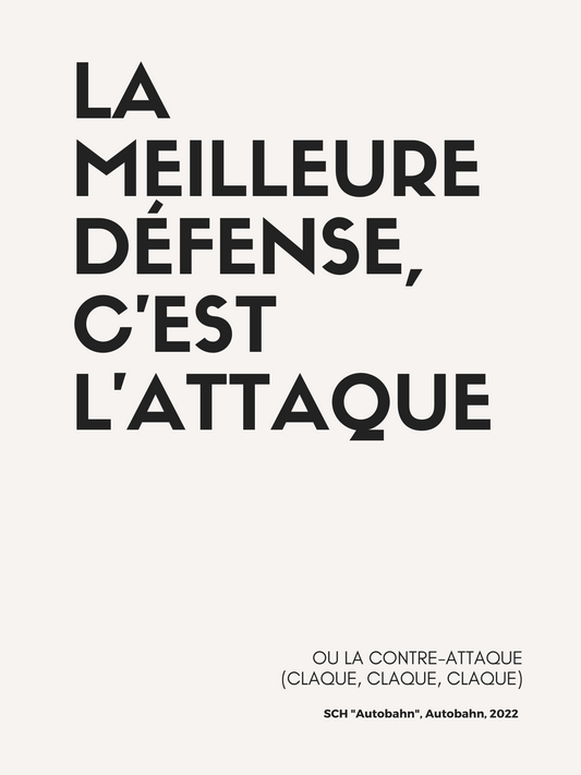 Affiche "La meilleure défense, c'est l'attaque" inspirée par les paroles de SCH