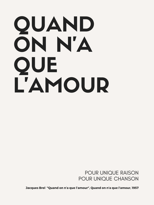 Affiche "Quand on n'a que l'amour" inspirée par Jacques Brel